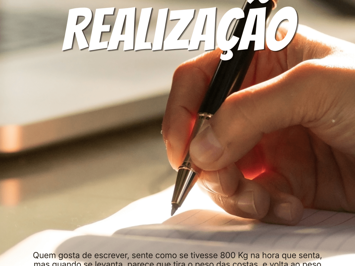 🔔 A Escrita e a&nbsp;Realização
