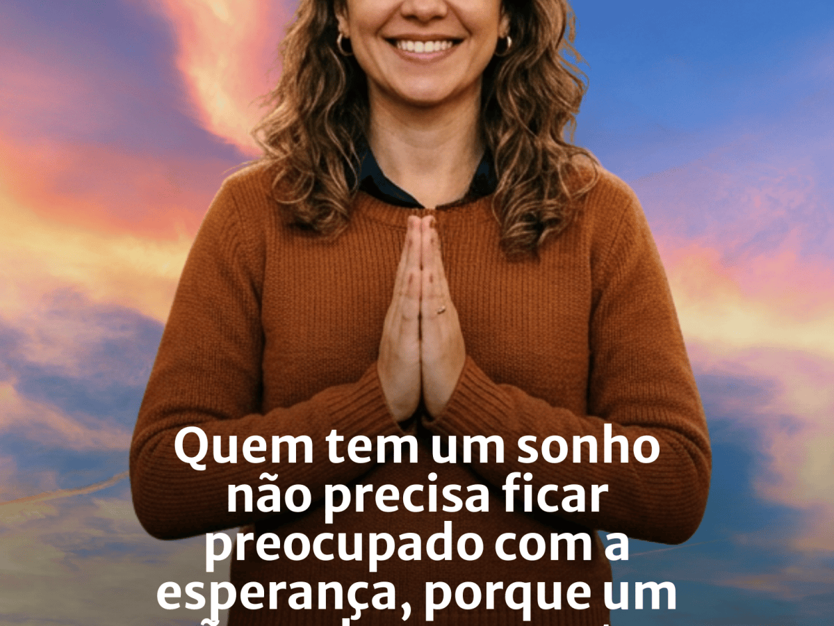 🧠 Sonho e&nbsp;Esperança