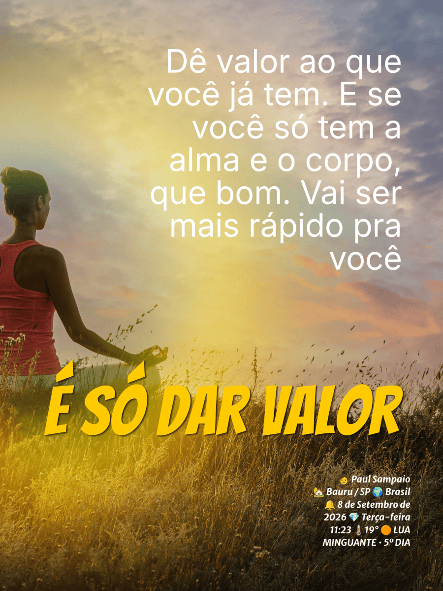 🔥 É só dar&nbsp;valor